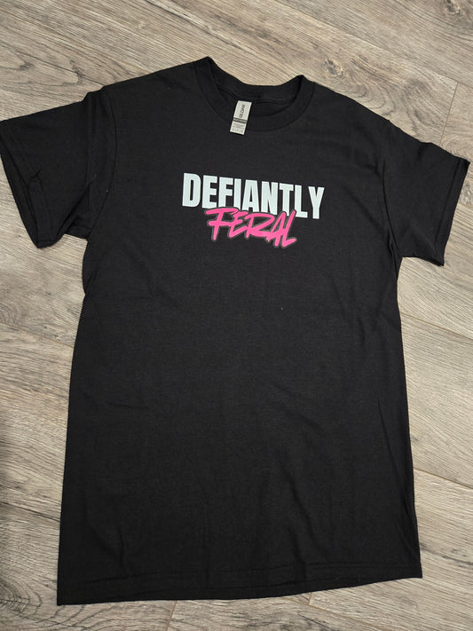 Defiantly Feral Tee